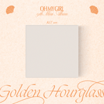 [K-POP] OH MY GIRL 9TH MINI ALBUM – Golden Hourglass (KiT ALBUM)